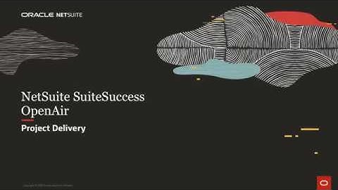 NetSuite SuiteSuccess: OpenAir Project Delivery