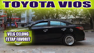 Toyota Vios 2013 pakai VELG CELONG