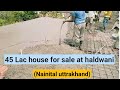 Linter work 45 lac house for sale at haldwaninainitaluk