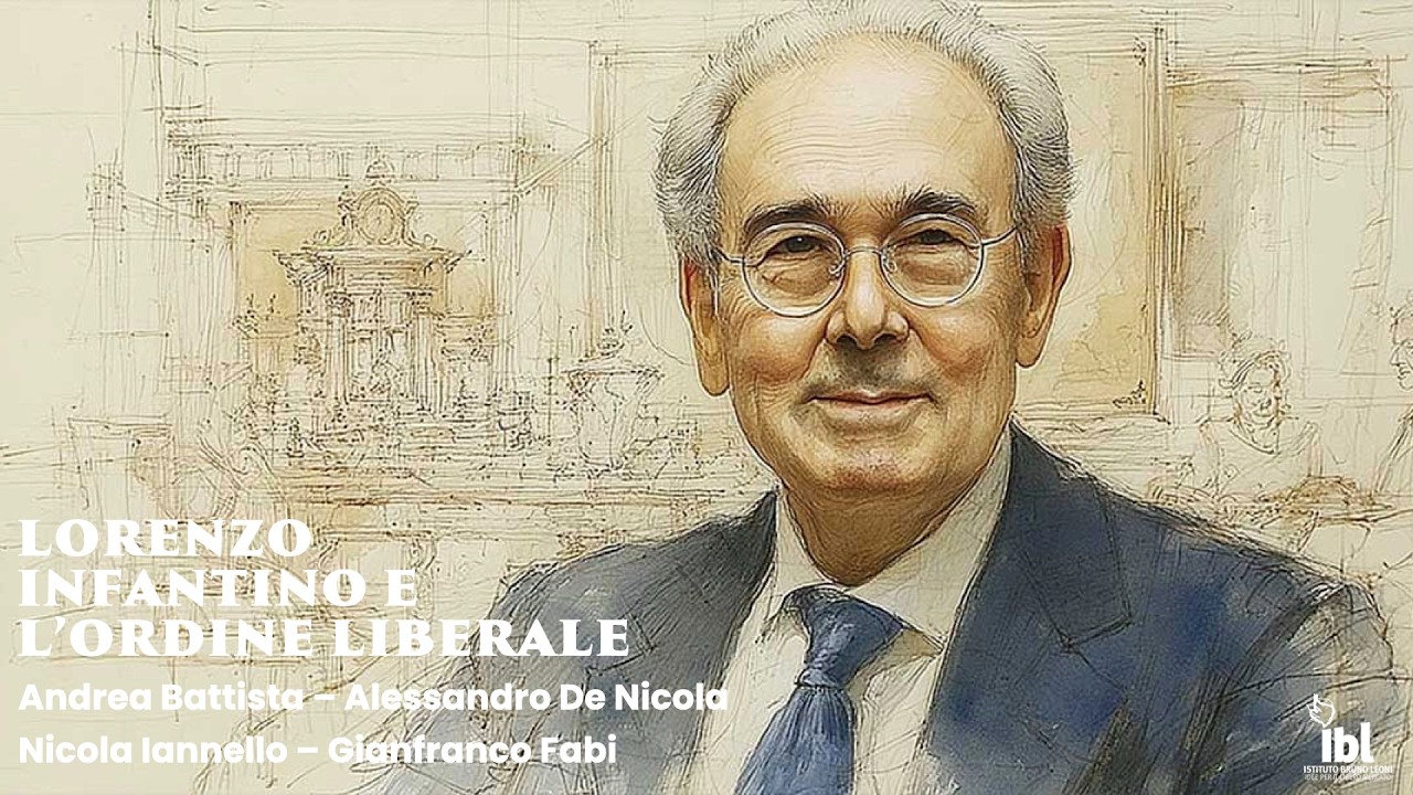 Lorenzo Infantino e l’ordine liberale - I Webinar di IBL