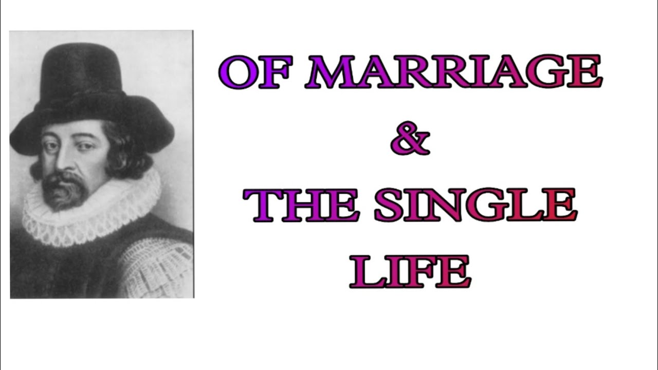 bacon's essay of marriage and single life