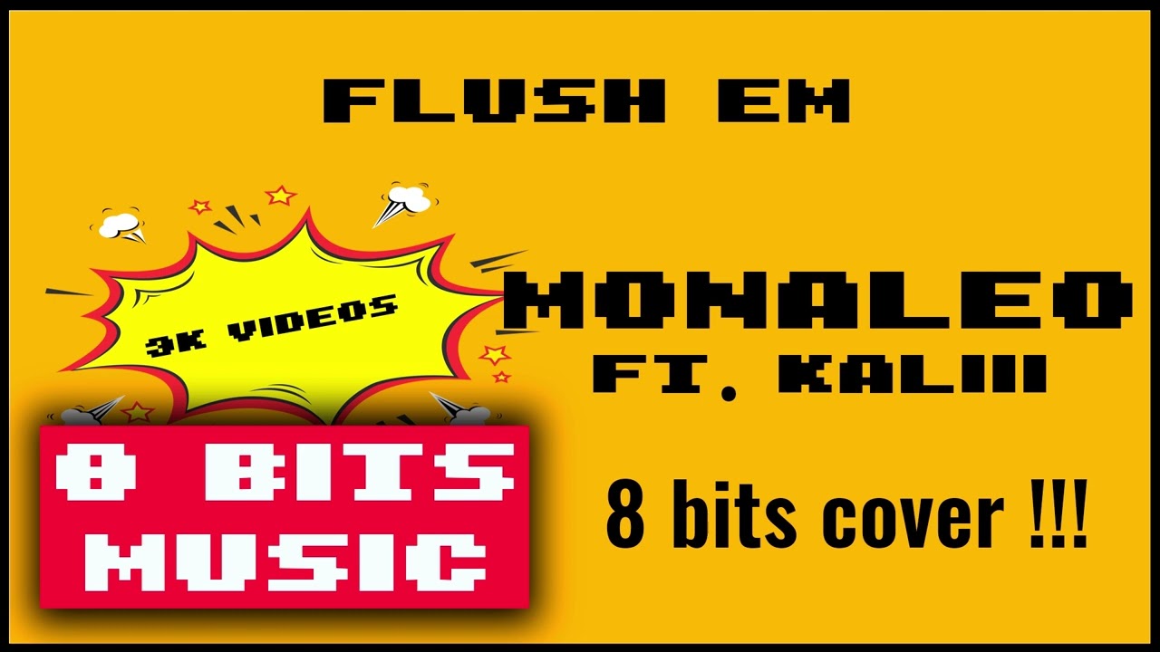 Watch Monaleo ft Kaliii - Flush Em Chiptune Cover, 8 Bits Cover #chiptunemusic #8bitsmusic on YouTube