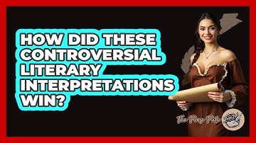 How Did These Controversial Literary Interpretations Win? - The Prose Path