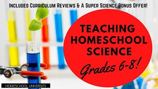 Teaching Homeschool Science: Grades 6-8