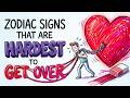 Zodiac Signs That Are Hardest To Get Over