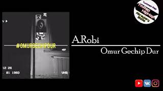 A.Robi-Omur Gechip Dur (TmRap-HipHop)