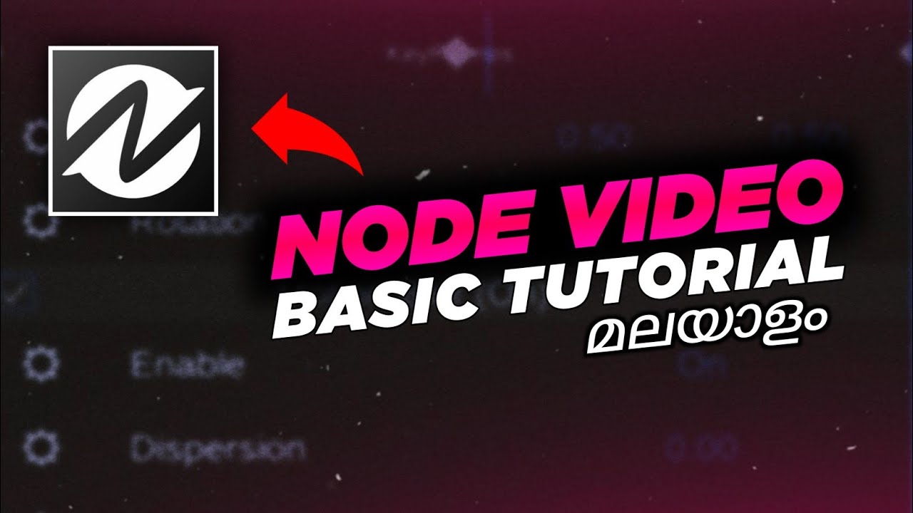 NODE VIDEO EDITOR BASIC TUTORIAL | MALAYALAM | PHOTOGRAM - YouTube