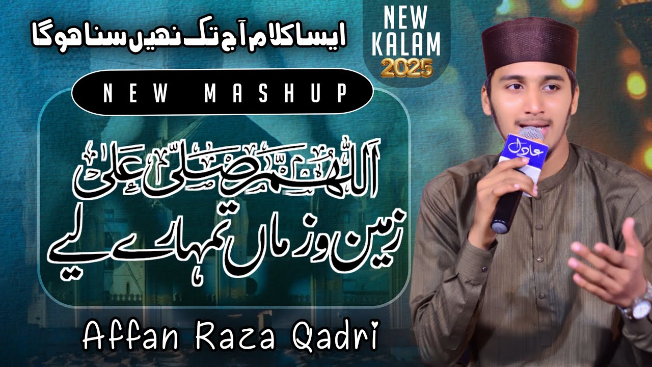 New Mashup 2025 - Allah Humma Sally Ala - Zameen O Zaman - Affan Raza ...