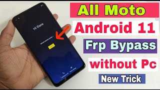 All Moto/Motorola 2022 Android 11 FRP/Google Lock Bypass WITHOUT PC - Easy Method !!