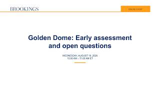 Golden Dome: Early assessment and open questions
