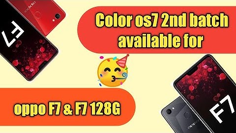 Color os7 2nd batch available for oppo F7 & F7 128G hurry up!