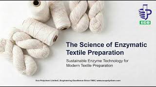 Enzymatic Textile Preparation  | Eco Polychem