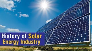 History of Solar Energy Industry