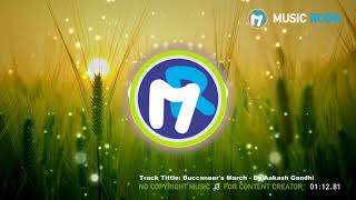 BUCCANEER'S MARCH - AAKASH GANDHI | No Copyright Music, No Copyright Sounds