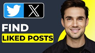 How to Find Liked Posts on X (Twitter)