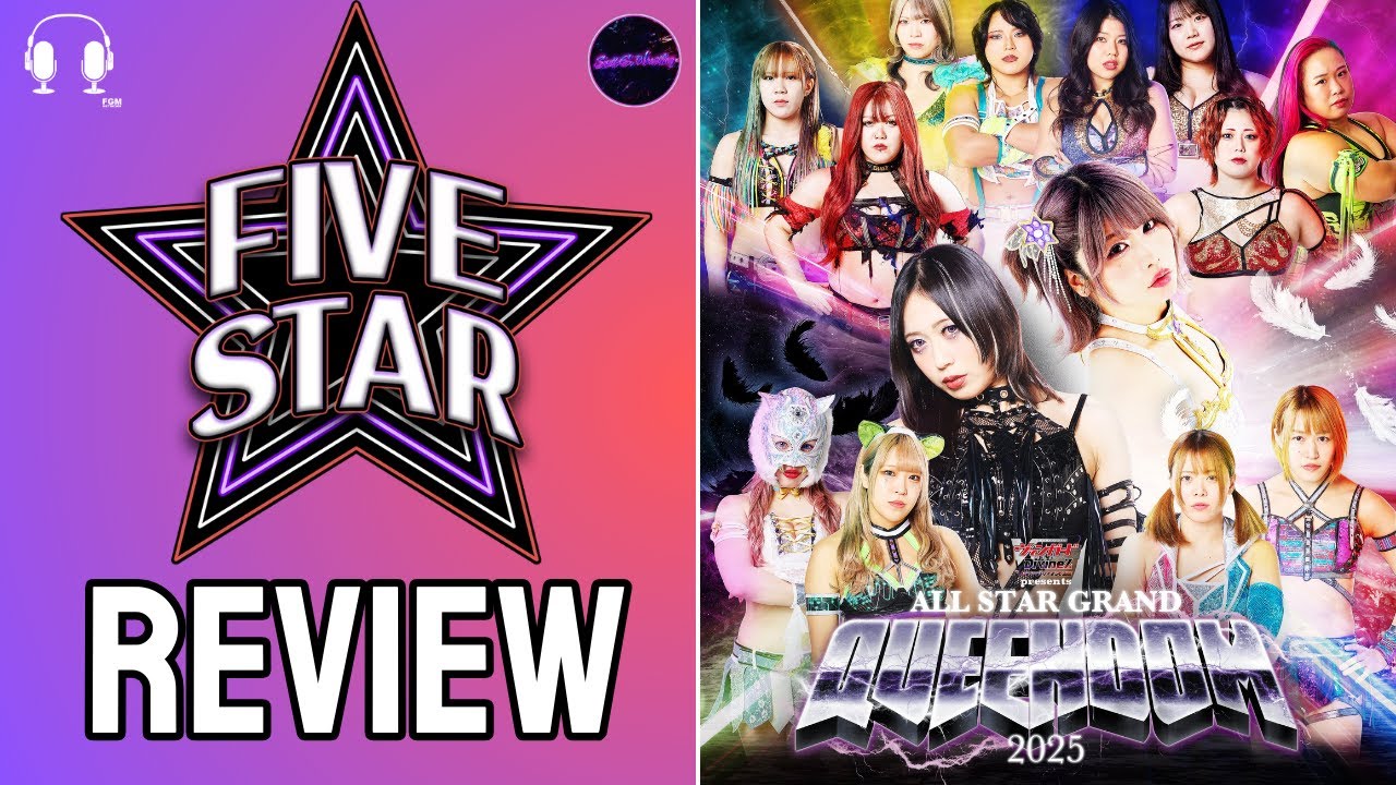 STARDOM ALL STAR GRAND QUEENDOM 2025 Review | The Five Star Joshi Show