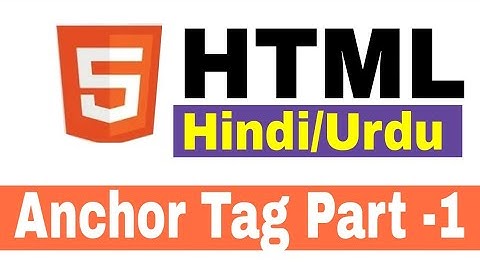 HTML Anchor Tag Part- I Tutorial in Hindi Urdu | how to create html anchor tag