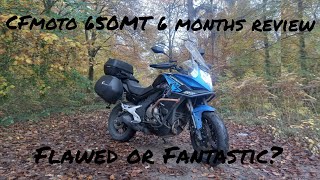 CFMOTO 650MT 6 months review, Flawed or Fantastic?