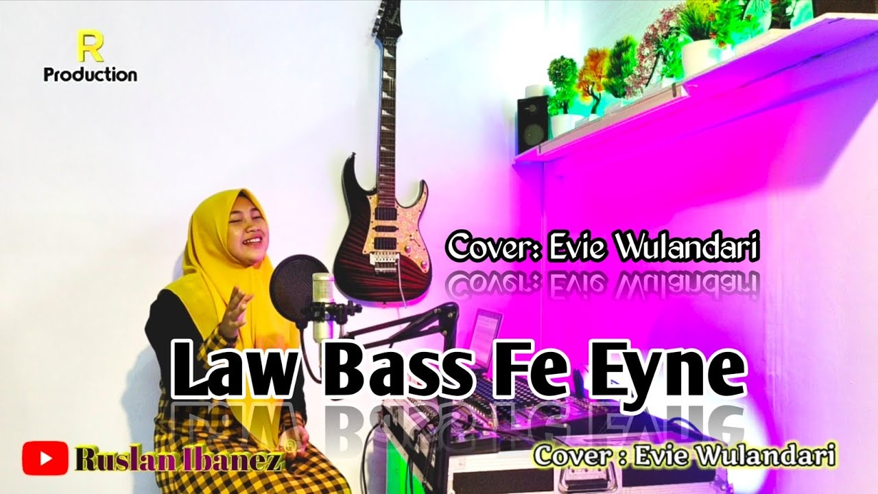 Bass fe eyne. Law Bass Fe Eyne. Cyrine Abdul Noor - Law Bass Fe Eyne.