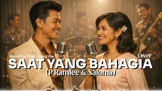Download Lagu Saat Yang Bahagia – P. Ramlee \u0026 Saloma (Cover) | Retro Pop (Modern Version) MP3