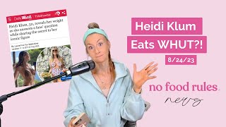 Heidi Klum Eats WHUT?! [No Food Rules News 8/24]