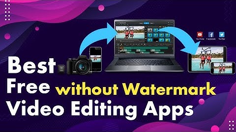 5 Best Free Video Editing Apps Without Watermark For Android [2021]