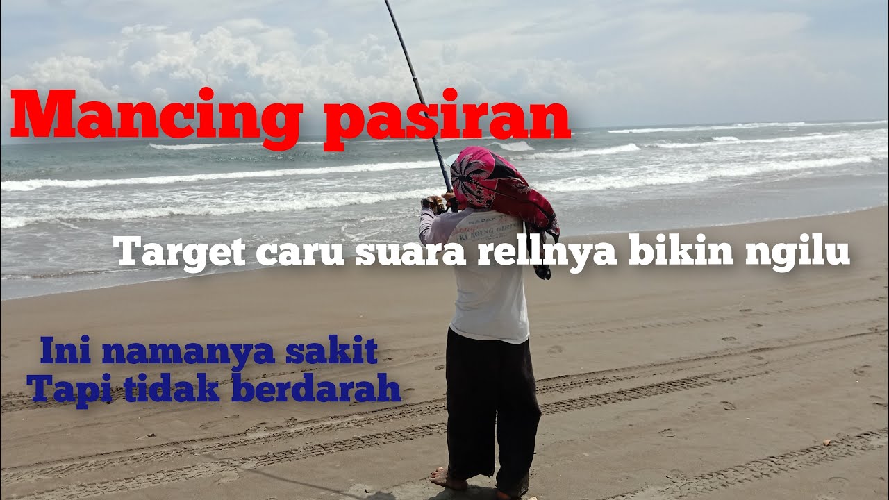 mancing pasiran jogja suara rell nya bikin ngilu 