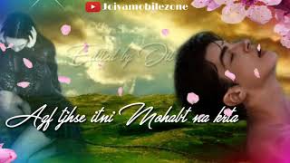 Kaash Ke Tujhse Main Kabhi Milta Whatsapp Status