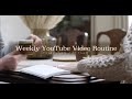 Weekly YouTube Video Routine