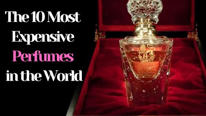 The 10 most expensive perfumes in the world - See pics