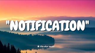 Notification // original lyrics