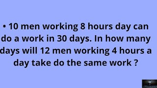 10 men working 8 hours day can do a work in 30 days. In how many days will 12 men working........