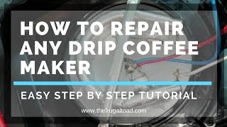 How to Repair Any Drip Coffee Maker