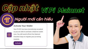 Pi network_Kích hoạt ví Pi cho tài khoản đã KYC thành công ví có Activate để kích hoạt ví Pi Mainnet