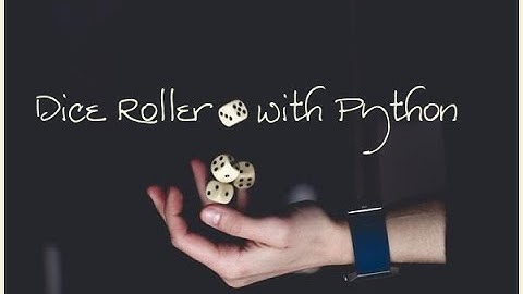 Dice Roller with Python