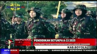 PENDIDIKAN SETUKPA A-33 2025 | 150 PRAJURIT TNI AU IKUTI PENDIDIKAN SETUKPA LANUD ADI SOEMARMO