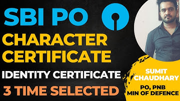 Character Certificate | Identity Certificate | SBI PO Interview Experience | SBI Bank PO Interview