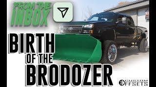 From The Inbox - Birth Of The Brodozer