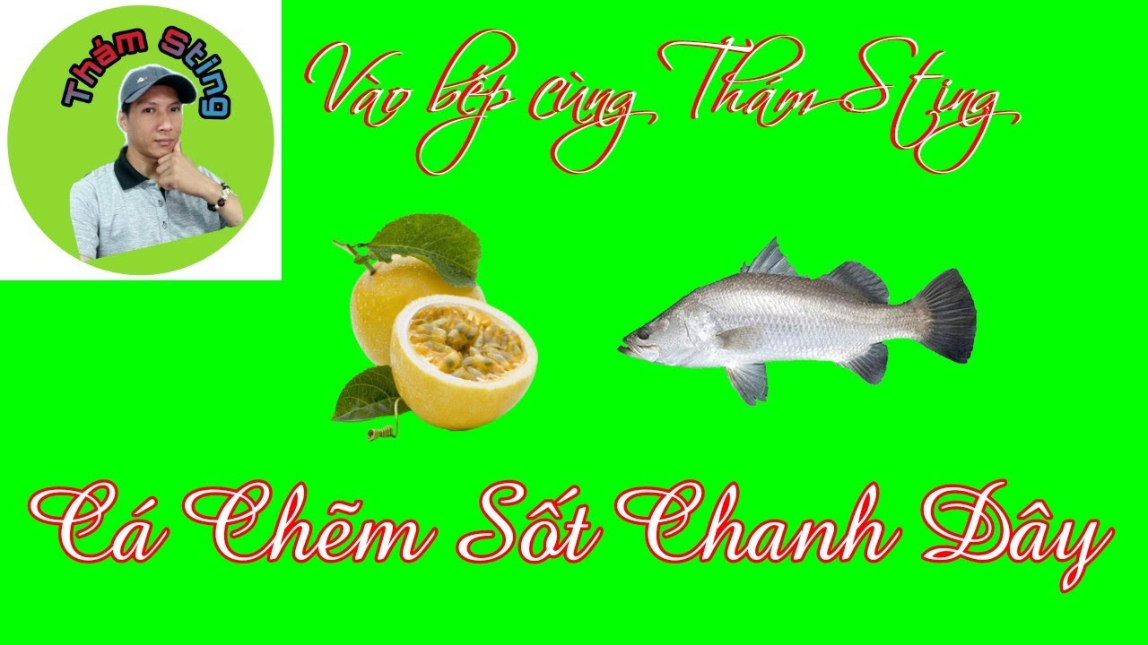 Cá Chẽm sốt chanh dây (Sea bass with lemon sauce)lThám... - youtube