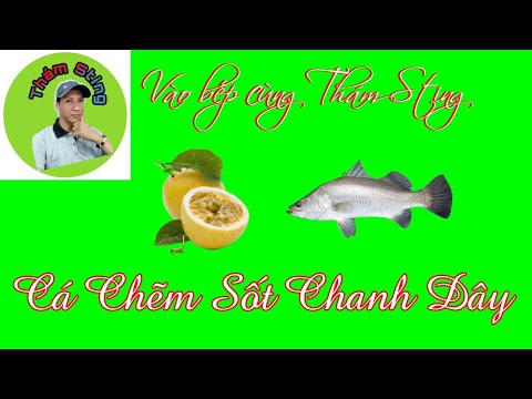 Video Cá Chẽm sốt chanh dây (Sea bass with lemon sauce)lThám... - youtube