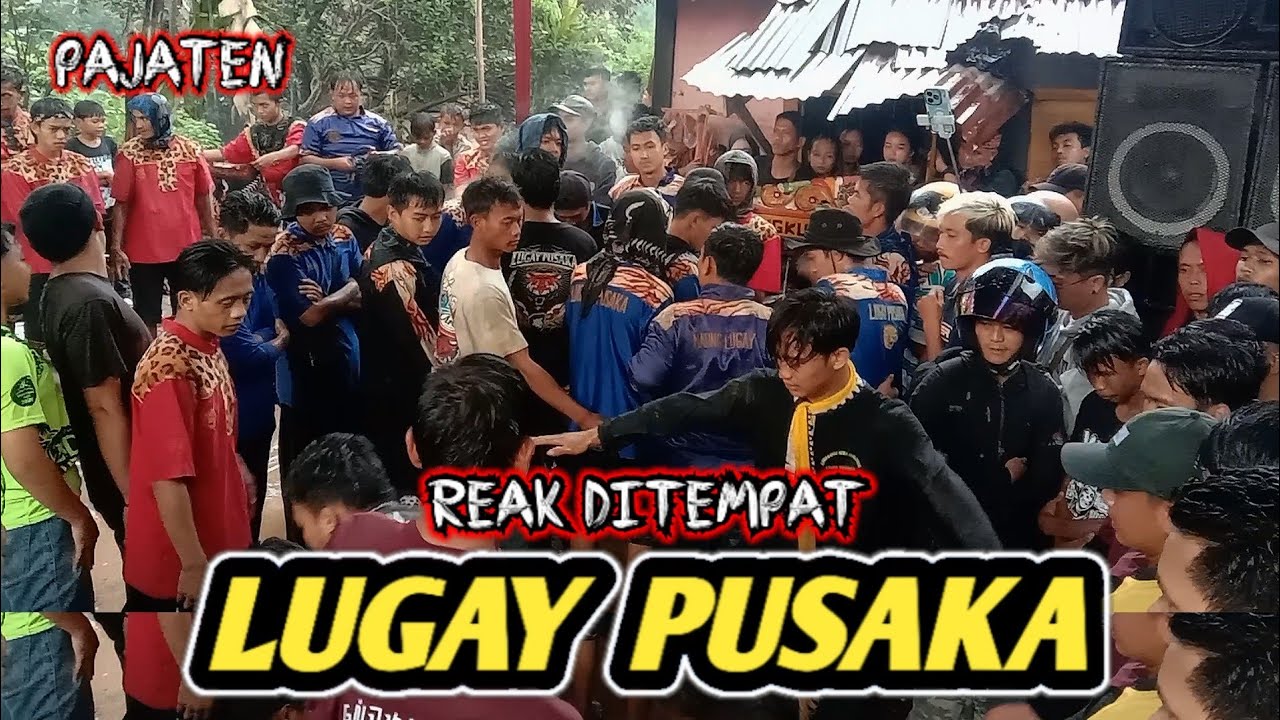 MERIAH REAK DITEMPAT SENI REAK LUGAY PUSAKA DI PAJATEN