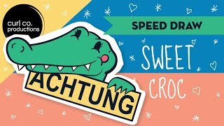 Speed Draw | Sweet Croc
