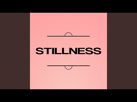 Stillness