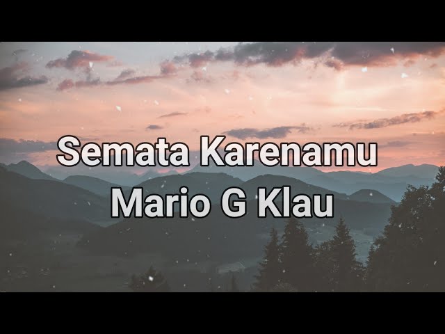 Semata Karenamu - Mario G Klau (Cover + Lirik Lagu) Malam bantu aku tuk luluhkan dia class=