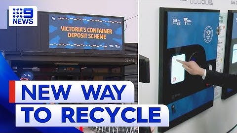 Victoria introduces new container deposit scheme | 9 News Australia