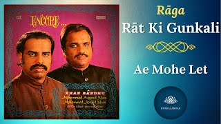 Raga Raat Ki Gunkali | Khan Bandhu | Ae Mohe Let
