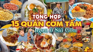 Tổng hợp 15 QUÁN CƠM TẤM NGON nổi tiếng nhất nhì Sài Gòn không thể bỏ qua | Địa điểm ăn uống