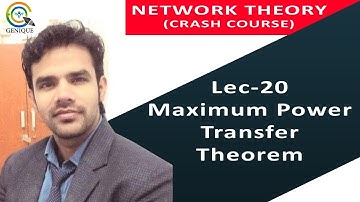 Lecture 20 I Concept of MPT I Network Theory I GATE I Genique Education