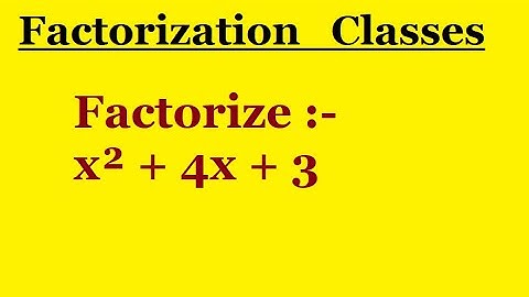 Factorize :- x² + 4x + 3