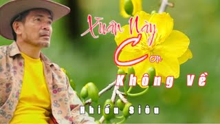 Nhạc Xuân 2025 - XUÂN NÀY CON KHÔNG VỀ - st Trịnh Lâm Ngân ll -Tb  Nhiều Siêu // Nổi Da gà